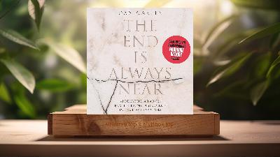 [Review] The End Is Always Near (Dan Carlin) Summarized