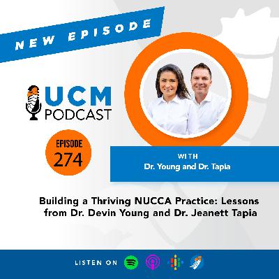UCM 274: Building a Thriving NUCCA Practice: Lessons from Dr. Devin Young and Dr. Jeanette Tapia