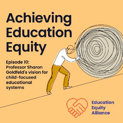 Professor Sharon Goldfeld's vision for child-focused educational systems