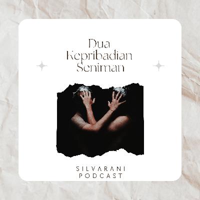 Kelas Menulis: Dua Kepribadian Seniman Kelas Menulis: Dua Kepribadian Seniman