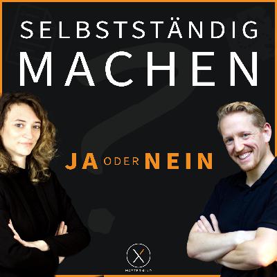 Selbstständig machen - Ja oder Nein?