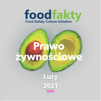 Prawo żywnościowe: Komentarz do zmian w prawie - luty 2021