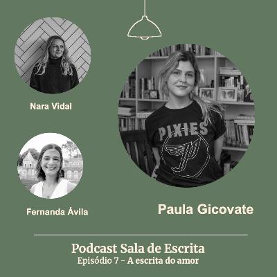 A escrita do amor, com Paula Gicovate A escrita do amor, com Paula Gicovate
