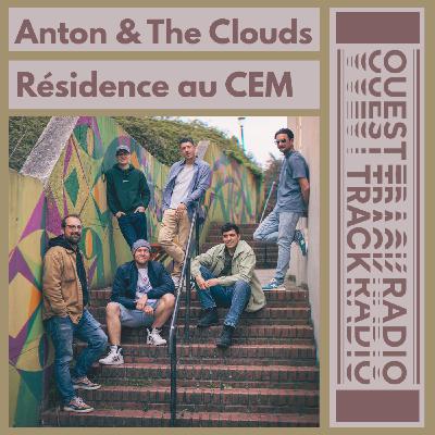 Anton & The Clouds : 5 heures pour préparer le Ouest Park