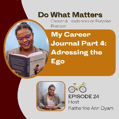 024 My Career Journal Part 4