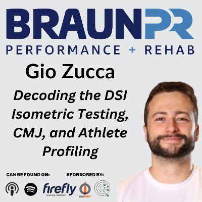 Gio Zucca: Decoding the DSI Isometric Testing, CMJ, and Athlete Profiling