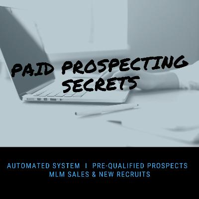 How I Got Started In MLM & The Paid Prospecting Method How I Got Started In MLM & The Paid Prospecting Method