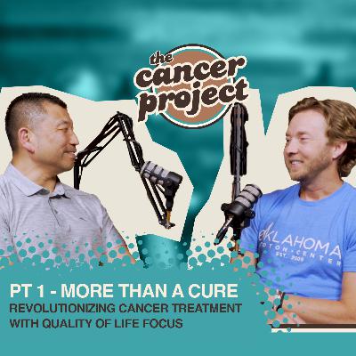 More Than a Cure Part 1: Revolutionizing Cancer Treatment with Quality of Life Focus