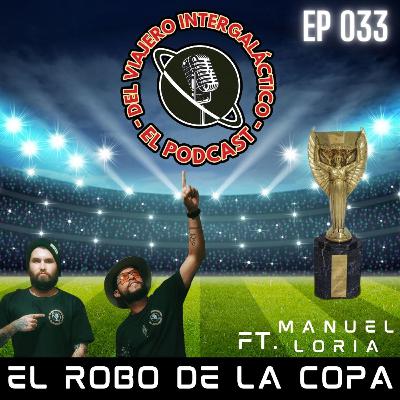 #33- El ROBO DE LA COPA (La historia de la Copa Jules Rimet) con Manuel Loria