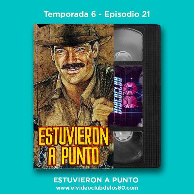 06x21 - El Videoclub de los 80 - Estuvieron a punto