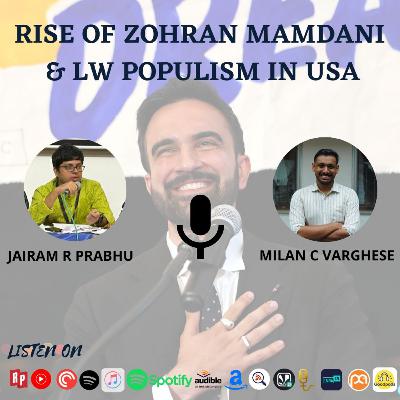 The Rise of Zohran Mamdani and the Left Wing Populism in the US