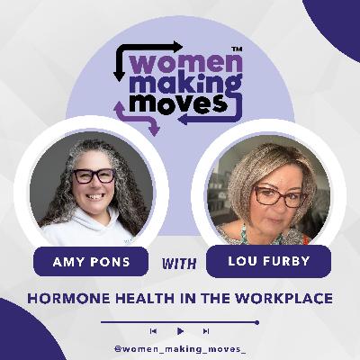 Hormone Health in the Workplace w/ Lou Furby