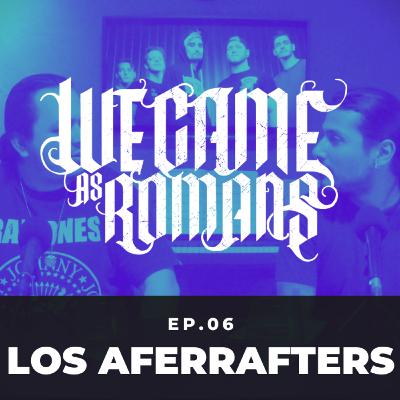 EP.06 - We Came As Romans