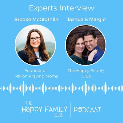 Brooke McGlothlin - Expert Interview: How to Partner with God in Parenting with 3 Simple Steps