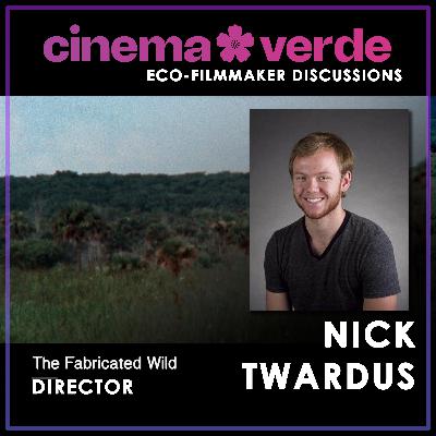 Nick Twardus - The Fabricated Wild