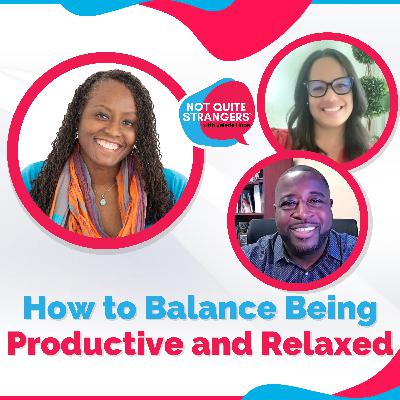 How to Balance Being Productive and Relaxed. | Ep. 75 NQS | Valerie Hope