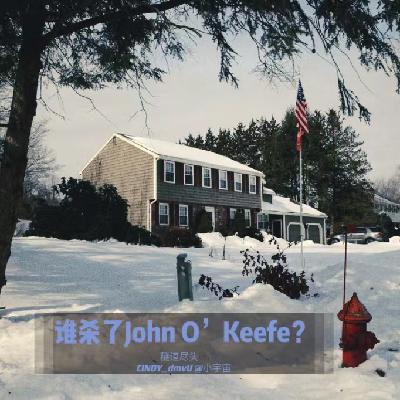 E11: 暴风雪来的那一夜 – 谁杀了波士顿警员John O'Keefe（下集）