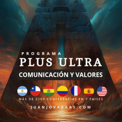 Plus Ultra - Programa sobre Comunicación y Valores - Juanjo Vargas