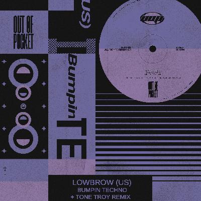 LOWBROW (US) - BUMPIN TECHNO (Tone Troy acid Mix)
