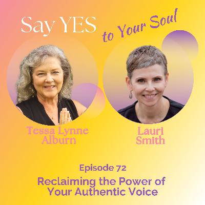 Reclaiming the Power of Your Authentic Voice, with Lauri Smith