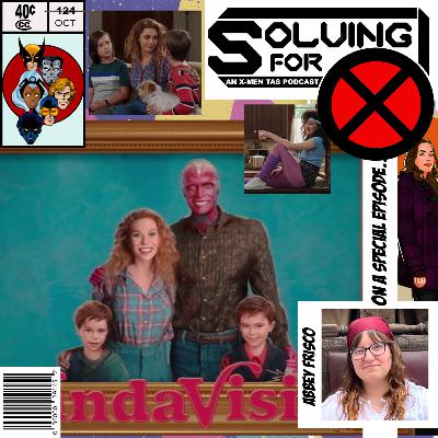 Wandavision: On a Very Special Episode... w/ Abbey Frisco