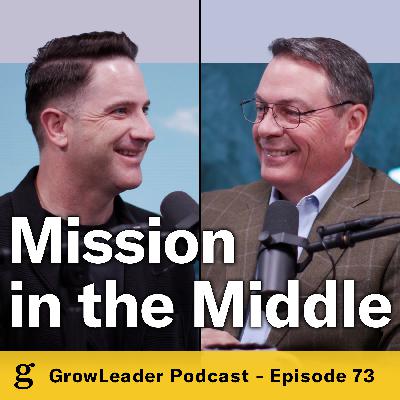 73 | Mark Pettus – Mission in the Middle