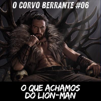 Quadrante 42 #43 - O que achamos do Lion-Man