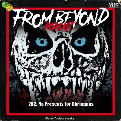 #252 – No Presents for Christmas