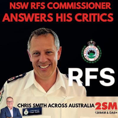 RFS COMMISSIONER TRENT CURTIN RESPONDS TO HIS CRITICS- RFS COMMISSIONER TRENT CURTIN RESPONDS TO HIS CRITICS-