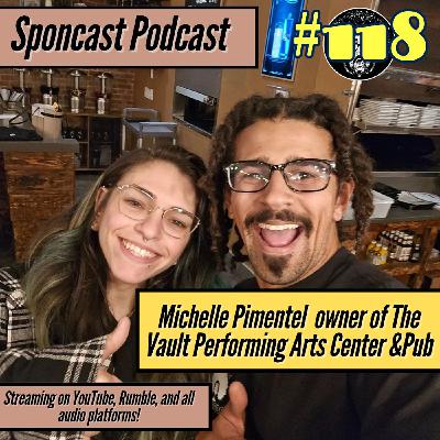 #118 Michelle Pimental owner of The Vault Performing Arts Center & Pub