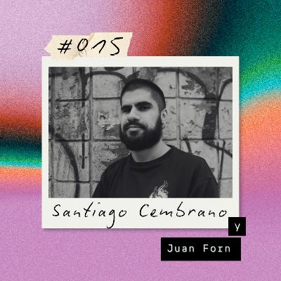 Santiago Cembrano y Juan Forn