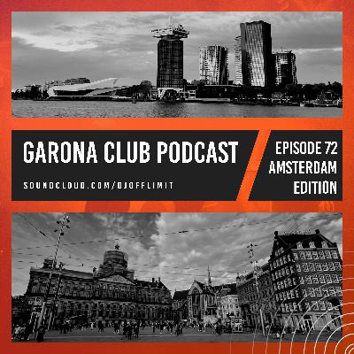 GARONA CLUB #72 - AMSTERDAM EDITION ❌❌❌