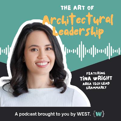 The Art of Architectural Leadership with Tina Wright