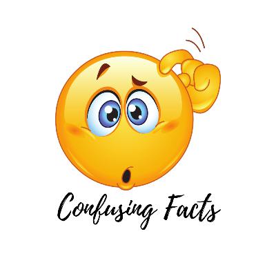 Confusing facts