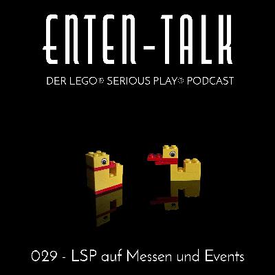 029 - LEGO® SERIOUS PLAY® auf einer Messe? Dein Ernst? 029 - LEGO® SERIOUS PLAY® auf einer Messe? Dein Ernst?