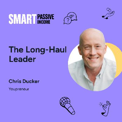 SPI 887: The Long-Haul Leader with Chris Ducker