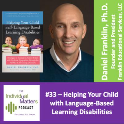 Helping Your Child with Language-Based Learning Disabilities (Daniel Franklin, Ph.D.) Helping Your Child with Language-Based Learning Disabilities (Daniel Franklin, Ph.D.)