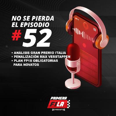 Episodio 52: Análisis GP Italia - Penalización Verstappen - Plan FP1 obligatorias para novatos