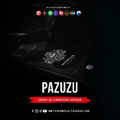 EPISODE 13 - PAZUZU | STORY OF A DEMONIC ATTACK | MALAYALAM PODCAST BEYPORESULTAN