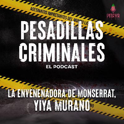 La envenenadora de Monserrat, Yiya Murano