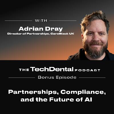 Bonus Episode: Partnerships, Compliance, and the Future of AI with Adrian Dray