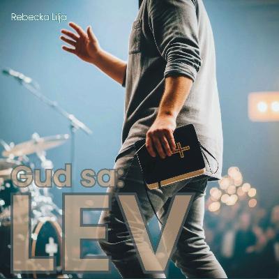 Gud sa: Lev