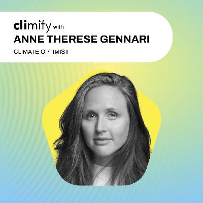 Embracing Climate Optimism with Anne Therese Gennari