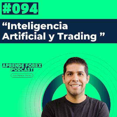 EP094 Inteligencia Artificial y Trading