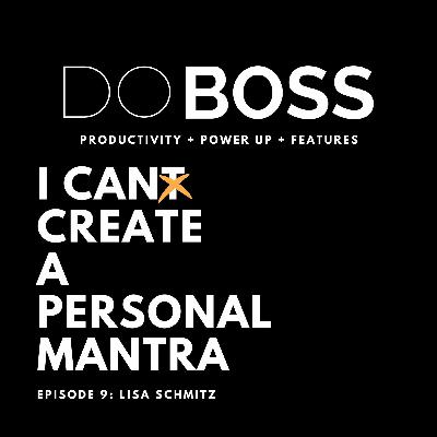 SEASON 2: EPISODE 09: I CAN CREATE A PERSONAL MANTRA