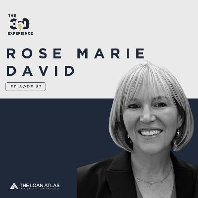 Ep. 57 | Rose Marie David’s Playbook for Leading Teams and Crushing Fear in a Shifting Market