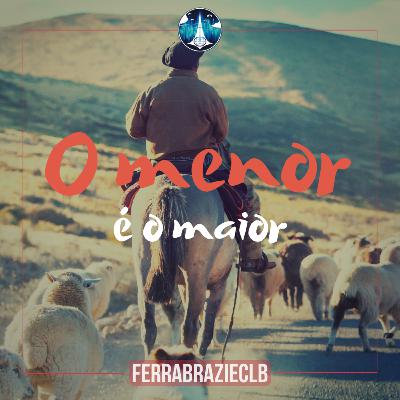 O menor é o maior! | Nosso Culto Crioulo