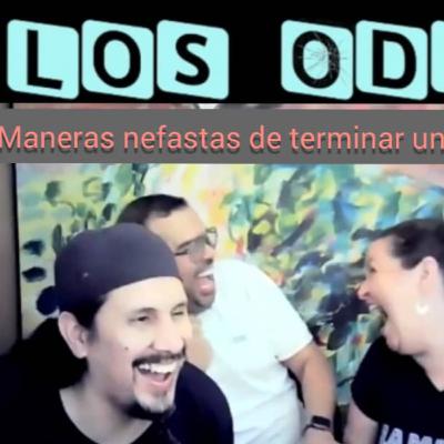 Ep. 5 | Maneras nefastas de terminar una relación.