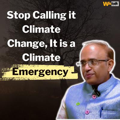 Aditya Pundir : How Climate Change is Going to Affect Your Life Aditya Pundir : How Climate Change is Going to Affect Your Life