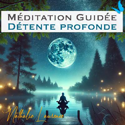 Méditation guidée ''Détente profonde" | Méditation pour le sommeil